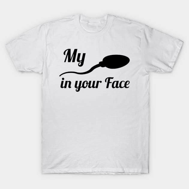 Sperm Jokes T-Shirt by FromBerlinGift